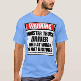 の警告モンスタートラックの運転懸命はDしない Tシャツ