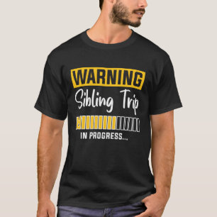 の警告兄弟姉妹旅行が進行中 Tシャツ