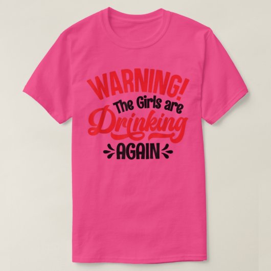 の警告女の子は再びTシャツを飲んでいる Tシャツ (デザイン正面)