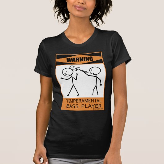の警告気性ベース奏者 Tシャツ (正面)