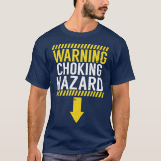 の警告窒息の危険おもしろいなディックのジョークの贈り物 Tシャツ
