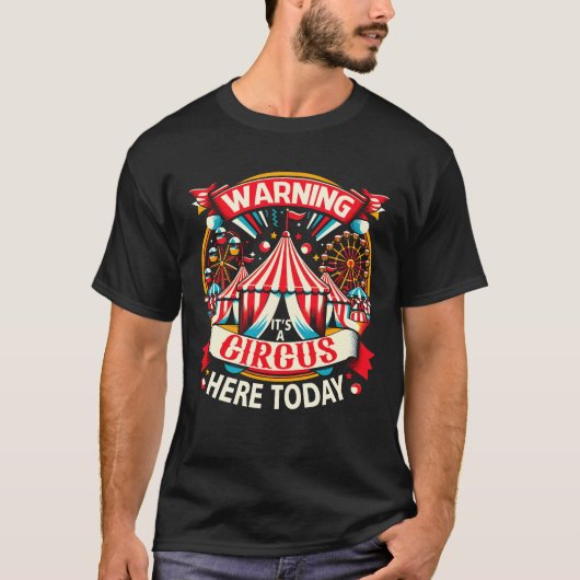 の警告Aサーカスここ今日カーニバル誕生日 Tシャツ (正面)