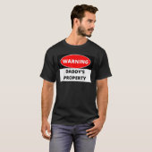 の警告Daddy's Property T Shirt Tシャツ (正面フル)