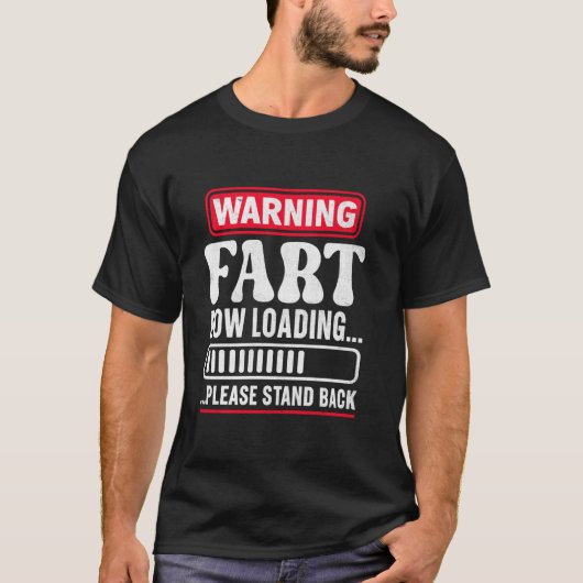 の警告Fartをロード中お待ち下さい1 Tシャツ (正面)
