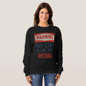 の警告MayがRocball Playerについて話し始める スウェットシャツ (正面フル)