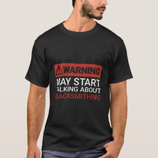の警告MayはBlacksmiting Funnについて話し始める Tシャツ (正面)