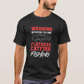 の警告May Random About Flatthead Catfish F Tシャツ (正面)