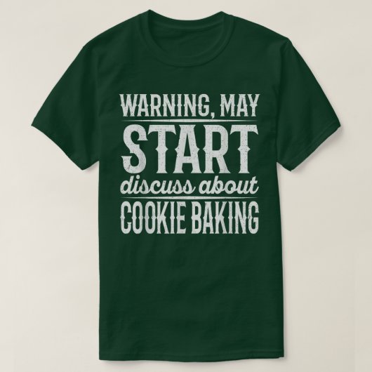 の警告May Start About Cookieベーキング Tシャツ (デザイン正面)