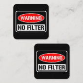 の警告No Filter皮肉なおもしろいプリン危険コーティ スクエア名刺 (正面/裏面)