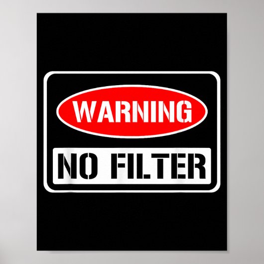 の警告No Filter皮肉なおもしろいプリン危険コーティ ポスター (正面)
