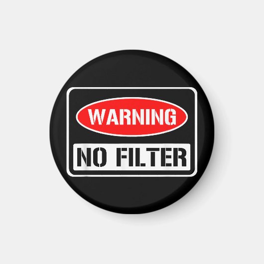 の警告No Filter皮肉なおもしろいプリン危険コーティ マグネット (正面)