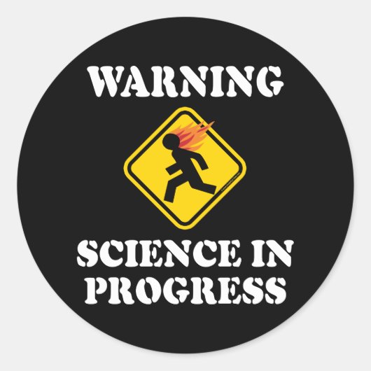 の警告Science In Progress Sign – サイティおもしろいスト ラウンドシール (正面)