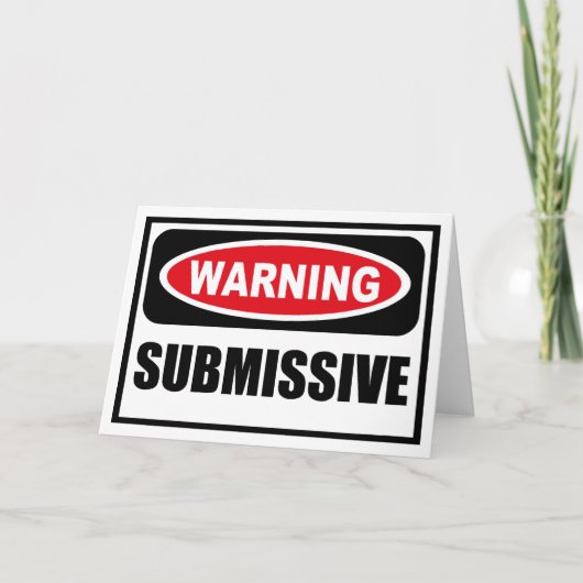 の警告SUBMISSIVE Greeting Card カード (正面)