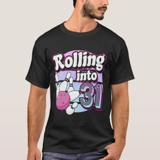 の転が31へのボーリング31番目の誕生日 Tシャツ (正面)