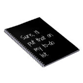 はい、私はそれを私のTo Doリストに入れるおもしろい ノートブック (右側)