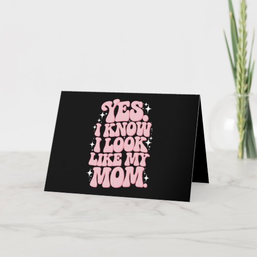 はい、私は母に似ていることがわかってるよ。素敵な母の日を サンキューカード (正面)