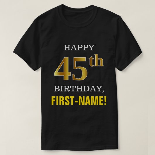 はっきりしたブラック、フェイク金ゴールド45th誕生日（名前シャツ付き） tシャツ (デザイン正面)