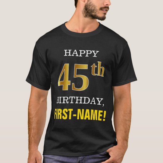 はっきりしたブラック、フェイク金ゴールド45th誕生日（名前シャツ付き） tシャツ (正面)