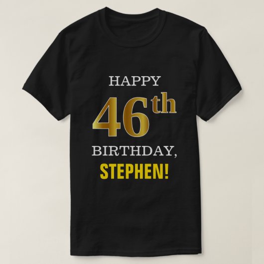 はっきりしたブラック、フェイク金ゴールド46th誕生日(名前シャツ付き) tシャツ (デザイン正面)