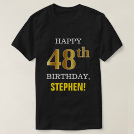 はっきりしたブラック、フェイク金ゴールド48th誕生日（名前シャツ付き） tシャツ