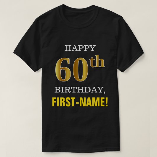 はっきりしたブラック、フェイク金ゴールド60th誕生日(名前シャツ付き) tシャツ (デザイン正面)