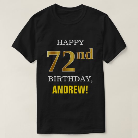 はっきりしたブラック、フェイク金ゴールド72nd誕生日(名前シャツ付き) tシャツ (デザイン正面)