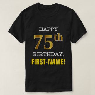 はっきりしたブラック、フェイク金ゴールド75th誕生日(名前シャツ付き) tシャツ