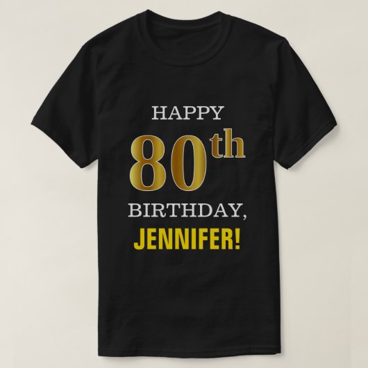 はっきりしたブラック、フェイク金ゴールド80th誕生日（名前シャツ付き） tシャツ (デザイン正面)