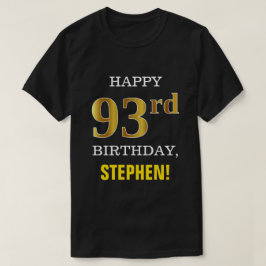 はっきりしたブラック、フェイク金ゴールド93rd誕生日（名前シャツ付き） tシャツ