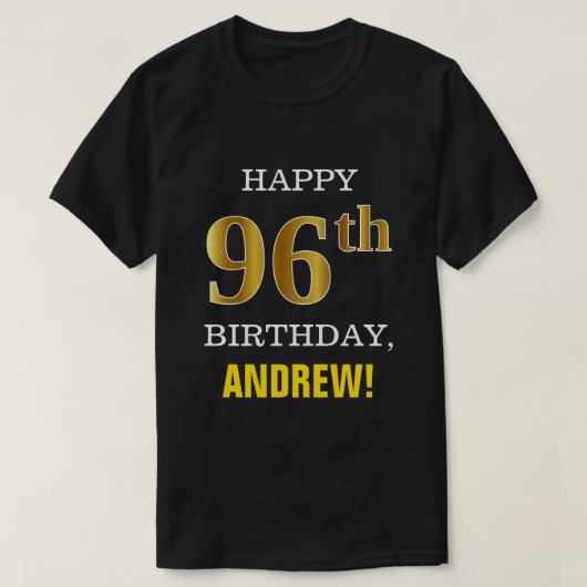 はっきりしたブラック、フェイク金ゴールド96th誕生日(名前シャツ付き) tシャツ (デザイン正面)