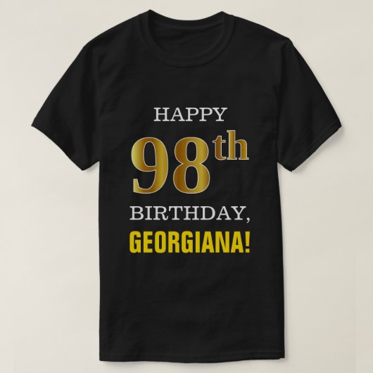 はっきりしたブラック、フェイク金ゴールド98th誕生日(名前シャツ付き) tシャツ (デザイン正面)