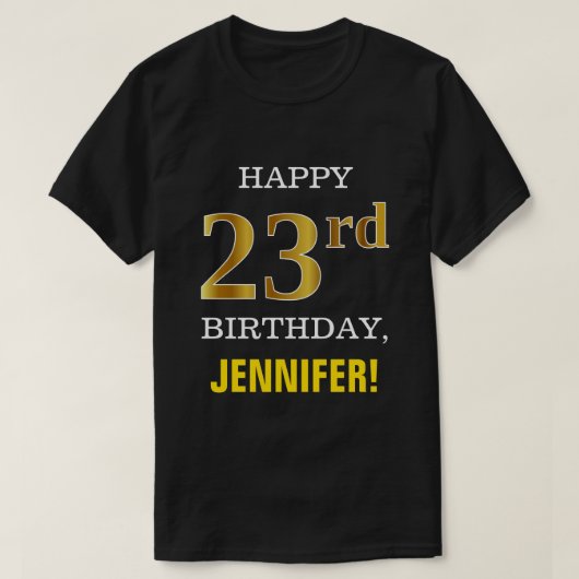 はっきりした、ブラック、フェイク金ゴールド23番目の誕生日(名前シャツ付き) Tシャツ (デザイン正面)