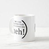 はっきり私を定義する1つのすばらしい単語があります: meh! コーヒーマグカップ (正面左)
