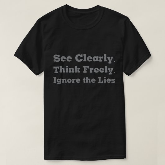 はっきり見て 自由に考えて Tシャツ (デザイン正面)