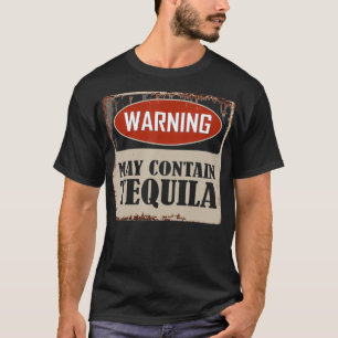 ''はテキ警告ーラウイスキーを飲むのを含むかもしれおもしろいない Tシャツ