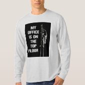 `は最上階のに私のオフィス」白人の育樹専門家あります Tシャツ (正面)
