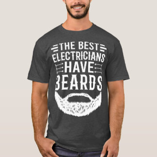 ひげおもしろい引用文電気最高の工はひげがある Tシャツ