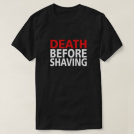 ひげそる前に死ね! Tシャツ