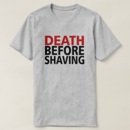 ひげそる前に死ね! Tシャツ