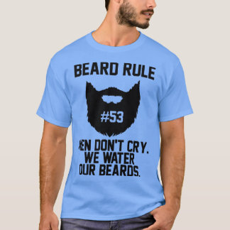 ひげの規則53人の叫び我々は水を私たちの顎1 Tシャツ