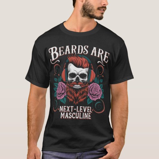 ひげは次のレベルに男らしなる – ひげのあるスカル Tシャツ (正面)