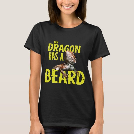 ひげドラゴン私のドラゴンひげがある Tシャツ (正面)