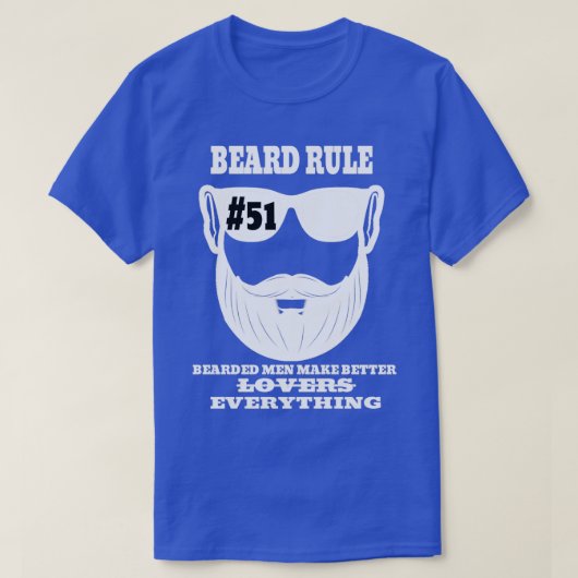 ひげルール51ひげの男性が良い恋人を作る Tシャツ (デザイン正面)