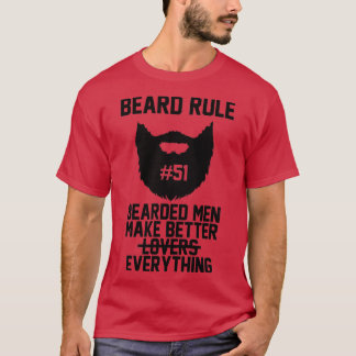 ひげルール51ひげを生やした男性がすべてをよりよく作る Tシャツ