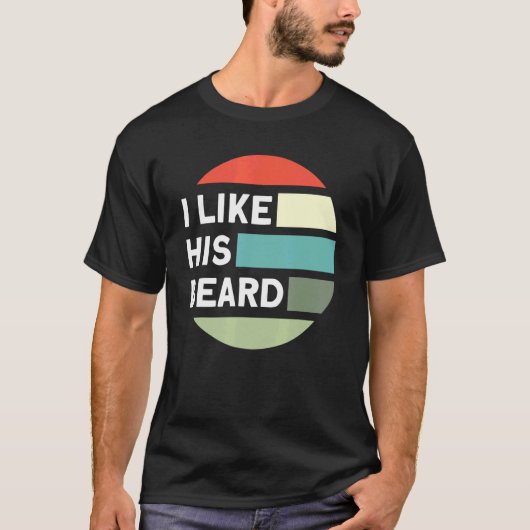 ひげ引用文私は彼のひげが好き Tシャツ (正面)