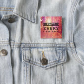 ひとつひとつの時を楽しんで下さい 缶バッジ (インサイチュ)