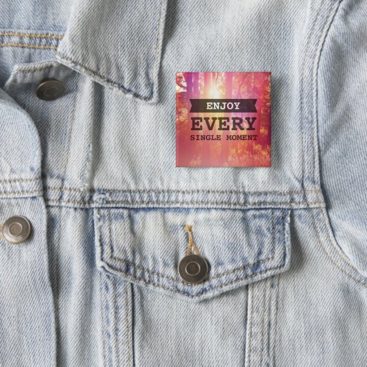 ひとつひとつの時を楽しんで下さい 缶バッジ (インサイチュ)