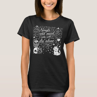 「ひとりで死ぬオールドミス」面白グッズ Tシャツ
