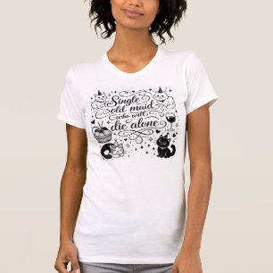 「ひとりで死ぬシングルオールドミス」 冗談Tシャツ Tシャツ