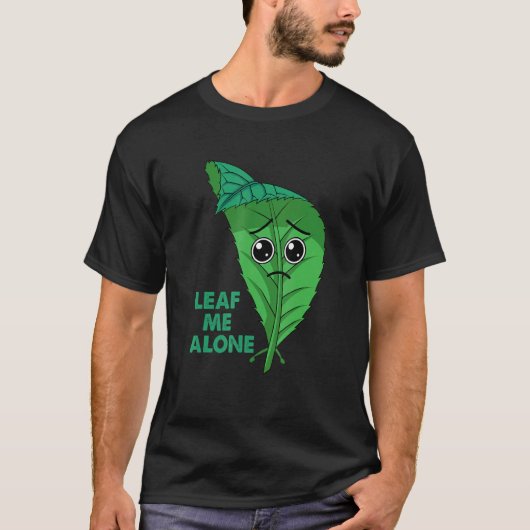 ひとりにして 葉っぱ 庭師 植物 ガーデニング プランター 植物のパロディ Tシャツ (正面)